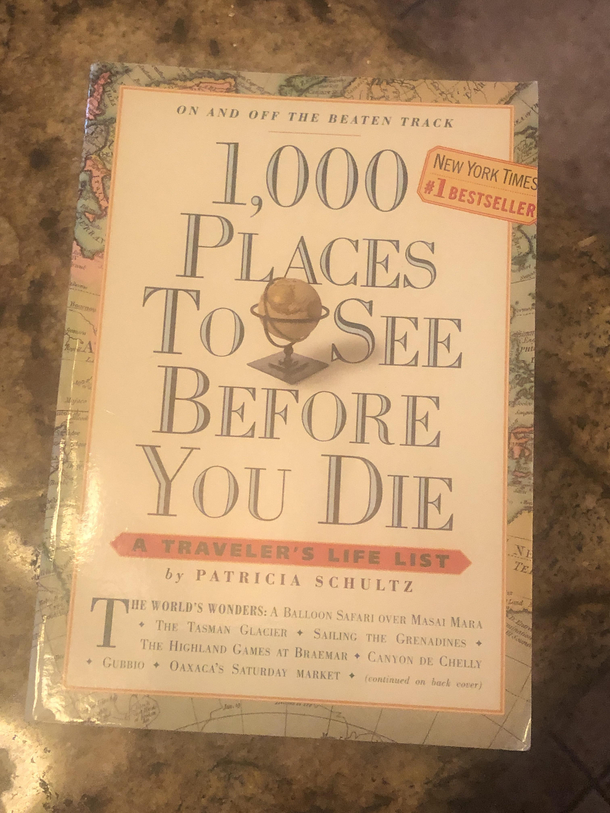 My sister included this book in a get well basket she gave me after I had cancer surgery and chemo Thankfully Im ok and have some more time to check a few off