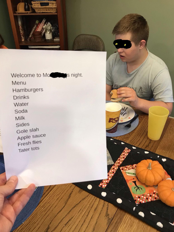 My son who has Down syndrome made up a menu for tonights dinner He did a good job except some of the sides are a little sketchy