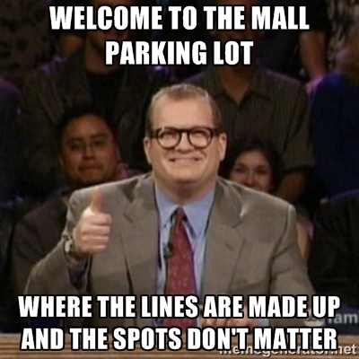 My towns mall as soon as theres an inch of snow on the ground