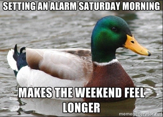 My weekends are so much more enjoyable