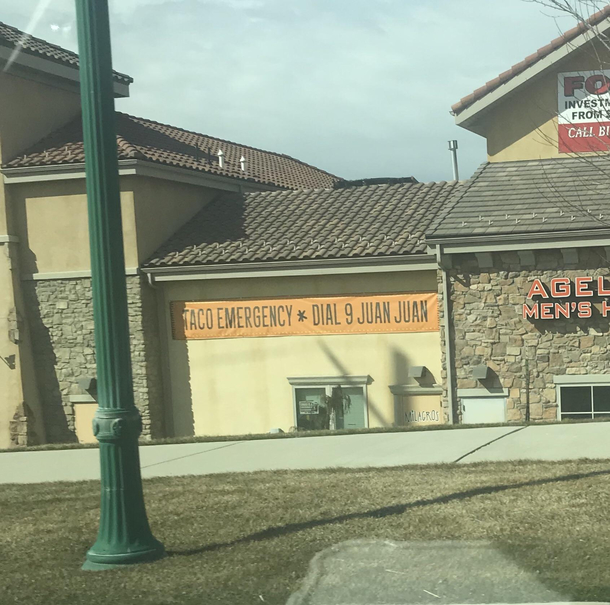 My wife and SIL ran errands for the day and saw this sign on a tacoMexican restaurant
