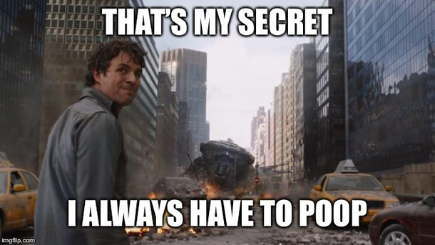 My wife asked me how I can just poo when I want