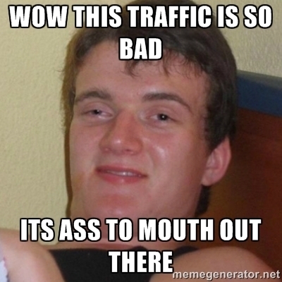 My wife forgot the word for bumper-to-bumper