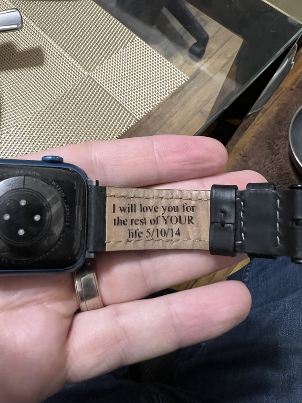 My wife got me an engraved watch band A little ominous