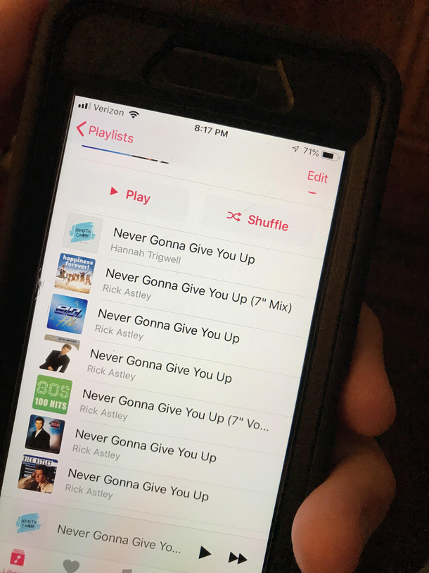 My wife has a playlist for songs to listen to when shes in a bad mood I got rid of her songs and filled it with some guaranteed to lift her spirits