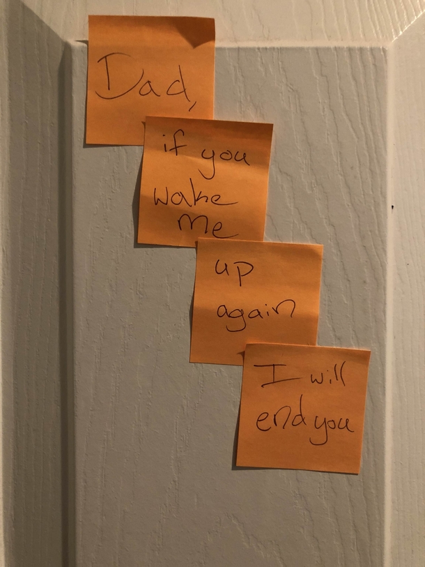 My  yo daughter left me a death threat on a Saturday morning