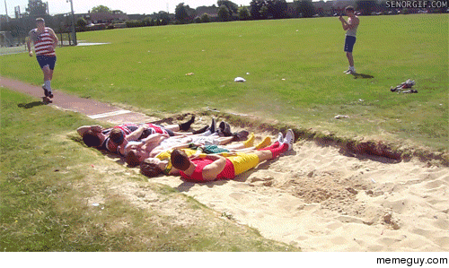 Nah nah nah Dont worry Im awesome at long jump
