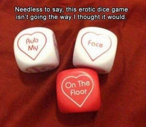 Needless to say this erotic dice game isnt going the way I thought it would