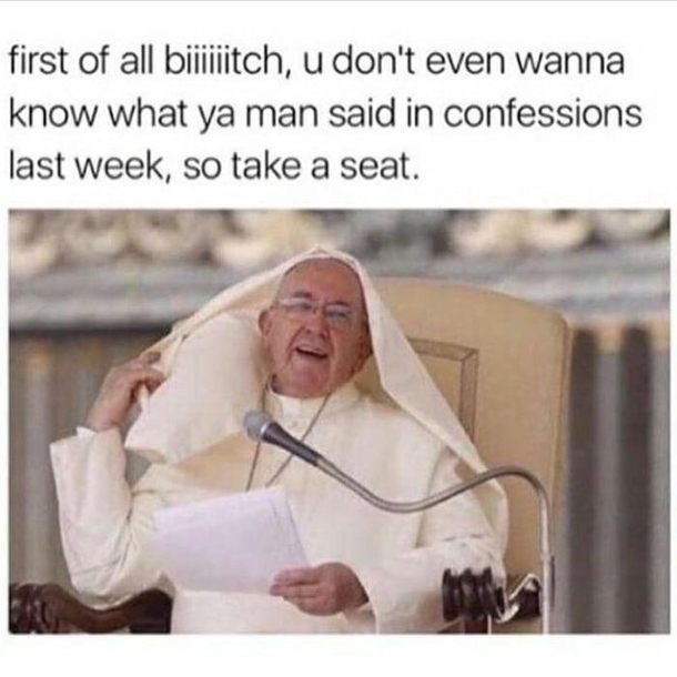 Never mess with the pope