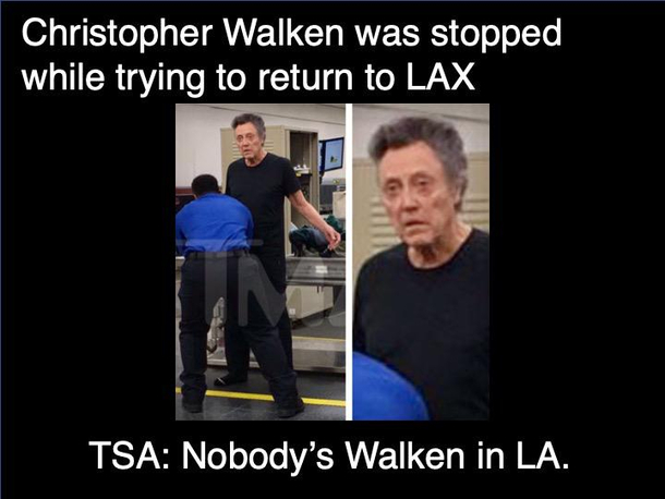 Nobodys Walken in LA