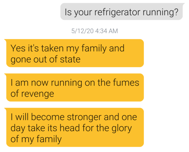 Not the response I expected but Ill take it