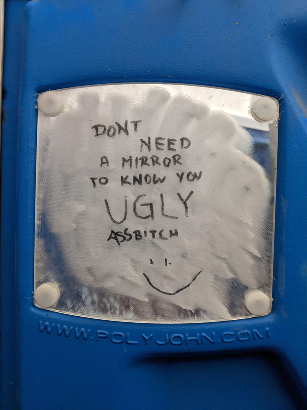 Nothing more inspirational than a construction site restroom message to start your day