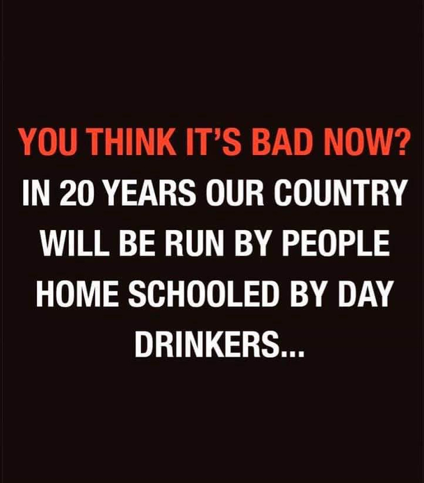 Nothing wrong with day drinking though