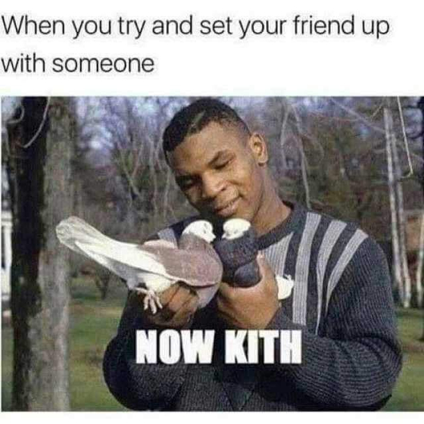 Now kiss 
