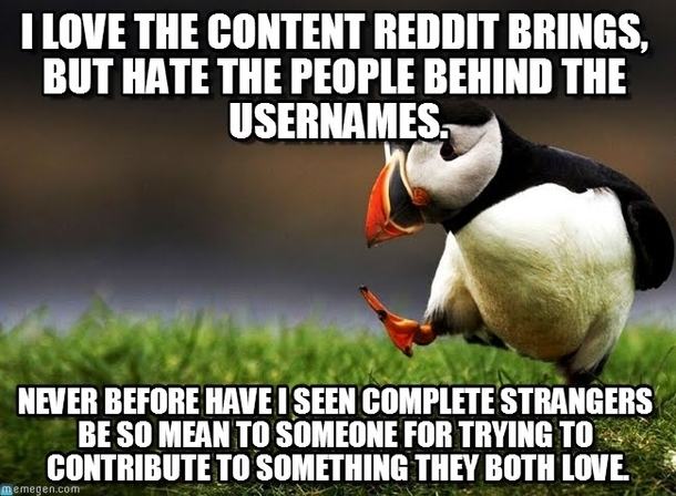 Now that Ive been here for two years this has been an ever growing feeling I have towards you guys Maybe Im just not good at this