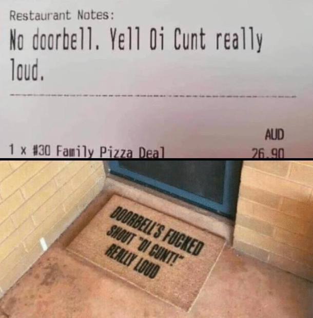 Oi Cunt how ya doin