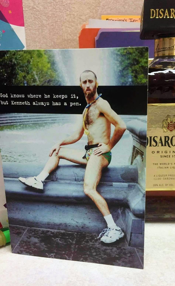 Old co-worker forwarded a pic of a birthday card I got for her yrs ago Its definitely just as hilarious as I remember We had a thing for pens we work in Quality Assurance so of course