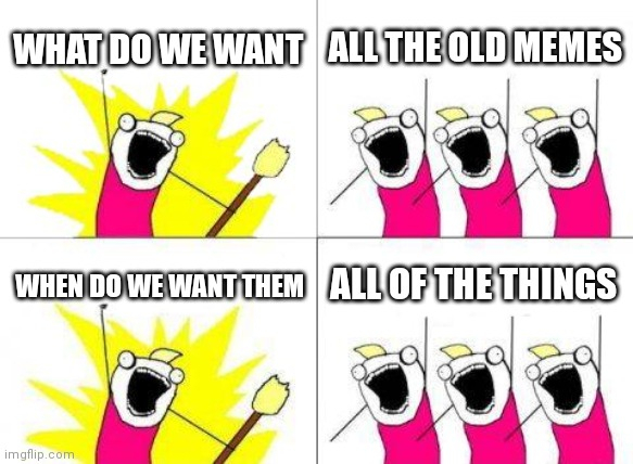 Old memes you say