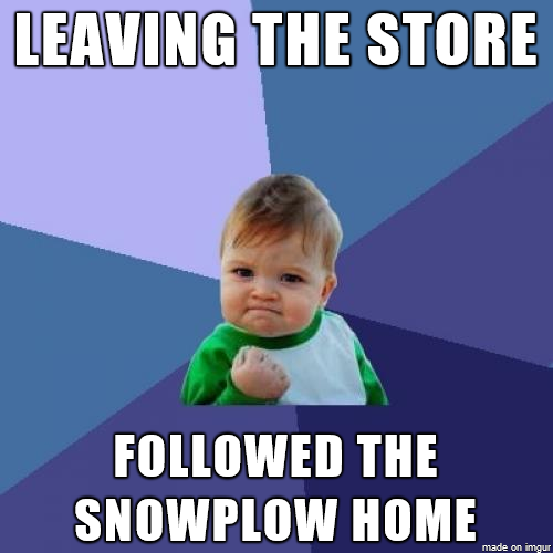 On a snowy day this is a wonderful feeling