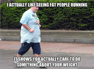 On Fat People Running