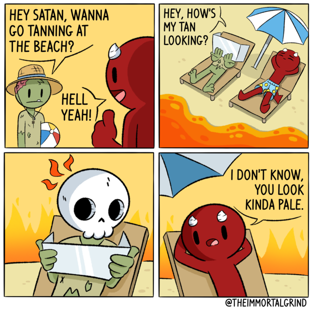 one Hell of a tan