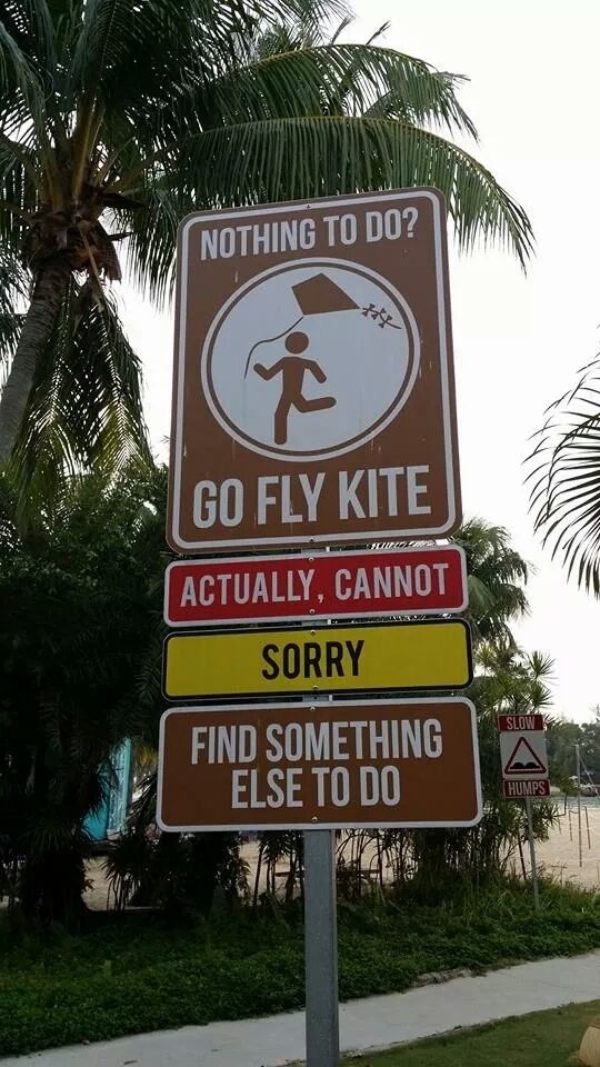 One of my friends saw this sign in Singapore