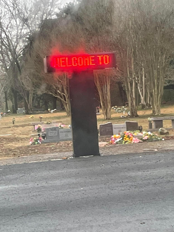 One of my towns cemeteries has a LED welcome sign