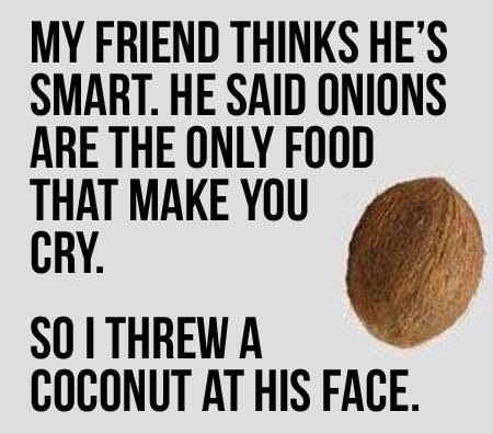 Onion crying and coconut