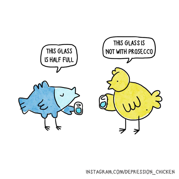 Optimism vs prosecco  depressionchicken birdfish 