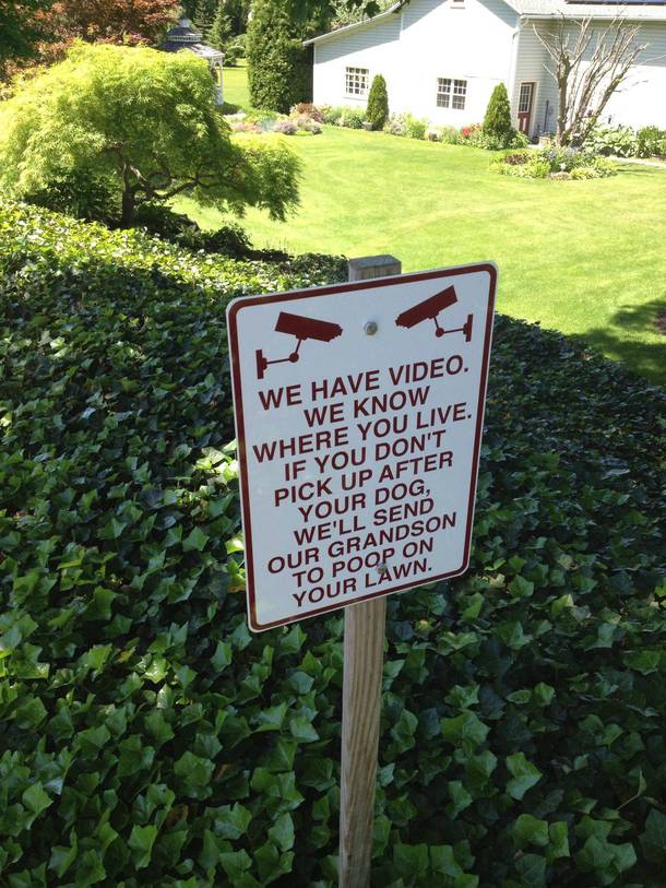 Our elderly neighbors have this sign posted on the bike path in their backyard