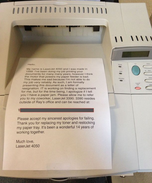 Our printer wrote a letter of resignation today