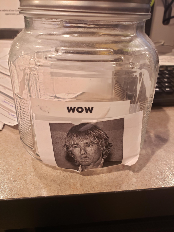 Our WOW jar at work for employees that do great work