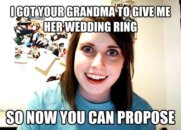 Overly Attached Girlfriend on Proposal