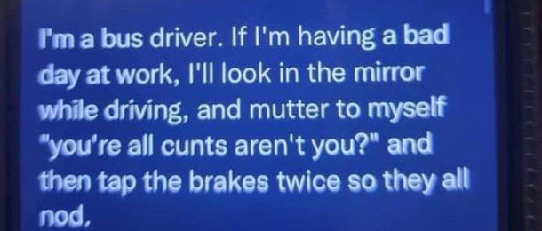 Perks of the driving seat