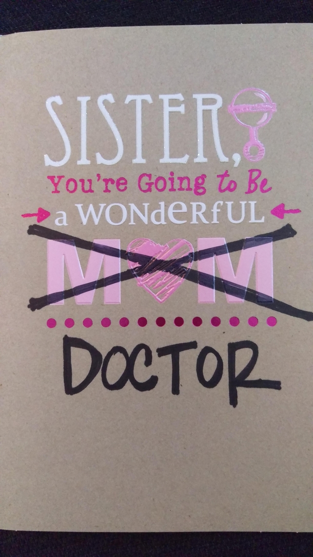 Pic #1 - I finished my PhD This is the card my sister gave me