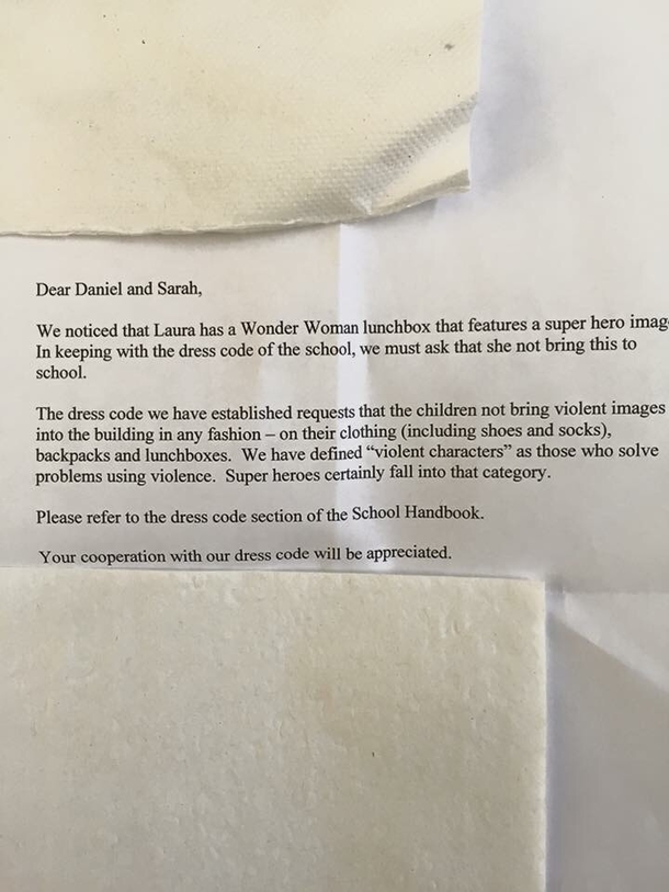Pic #1 - Letter a friend of mines daughter received from school today Her Wonder Woman lunchbox features a violent super hero that does not comply with the schools dress code Pictures of the lunchbox are also attachedX-post from pics
