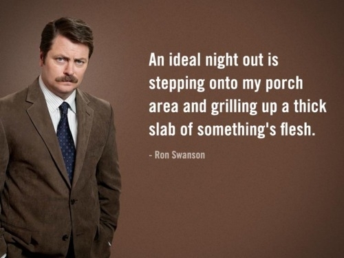 Pic #1 - Some wise words from Ron Swanson