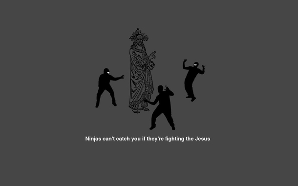 Pic #13 - Ninjas cant get you