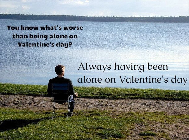 Pic #17 - Forever Alone
