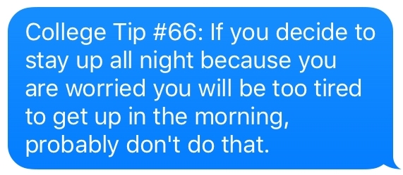 Pic #4 - A series of sleep-deprived texts I sent to my little sister during a particularly late night of homework
