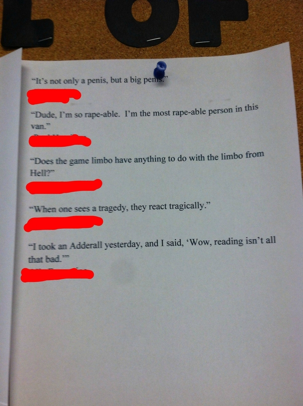 Pic #4 - So apparently this teacher wrote down all the stupidawkwardfunny stuff that he overheard in class