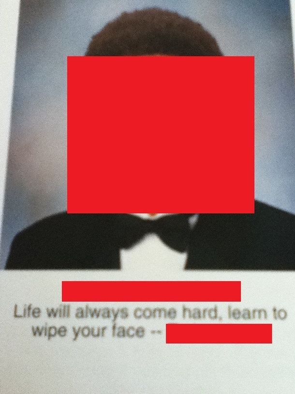 Pic #4 - These senior quotes made it into my school yearbook last year News called it X-rated x-post rteenagers