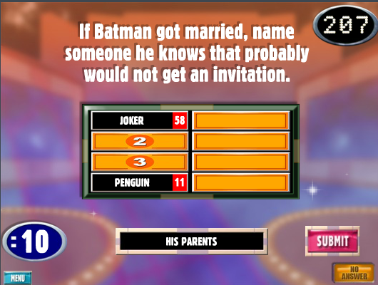 Playing Family Feud pretty sure I nailed it