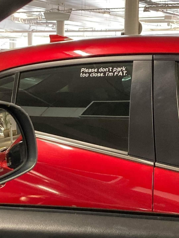 please dont park too close Im fat