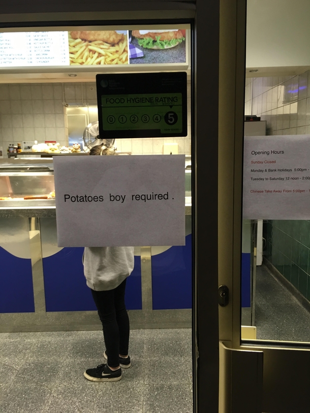 Potatoes boy required at my local Fish n Chip shop