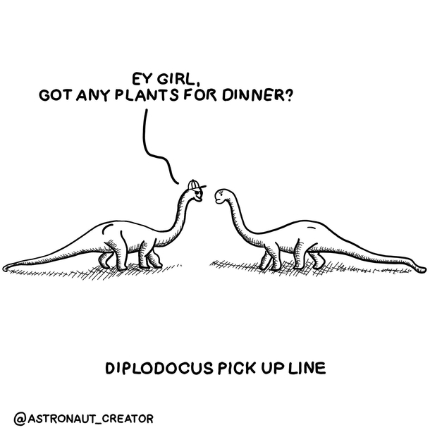 Prehistoric pick up lines
