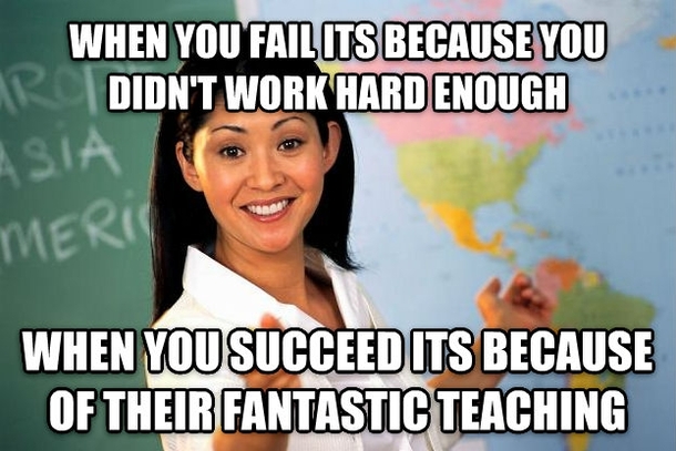 Pretty much all of the teachers in my very highly rated college