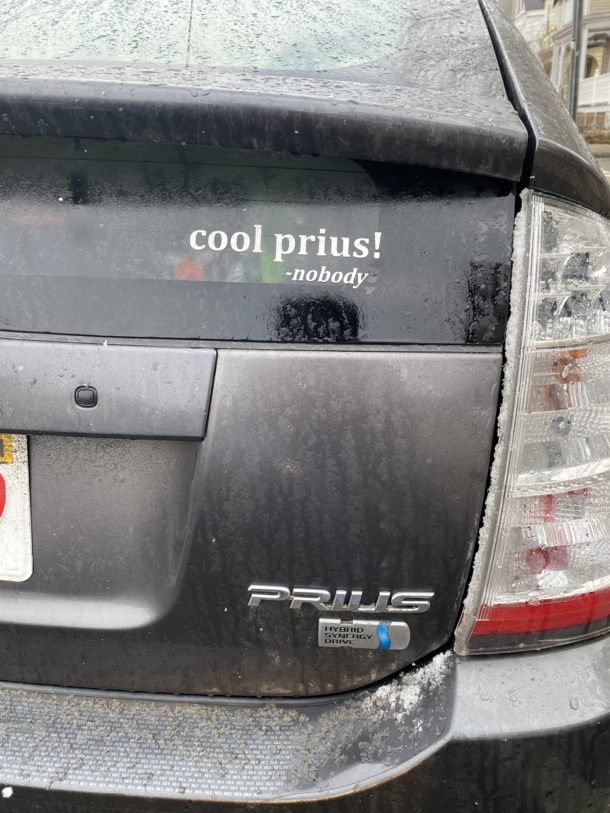 Props to this proud proprietor of a Prius Pussywagon