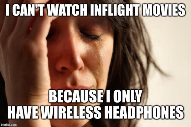 Real first world problem happened to me while flying today