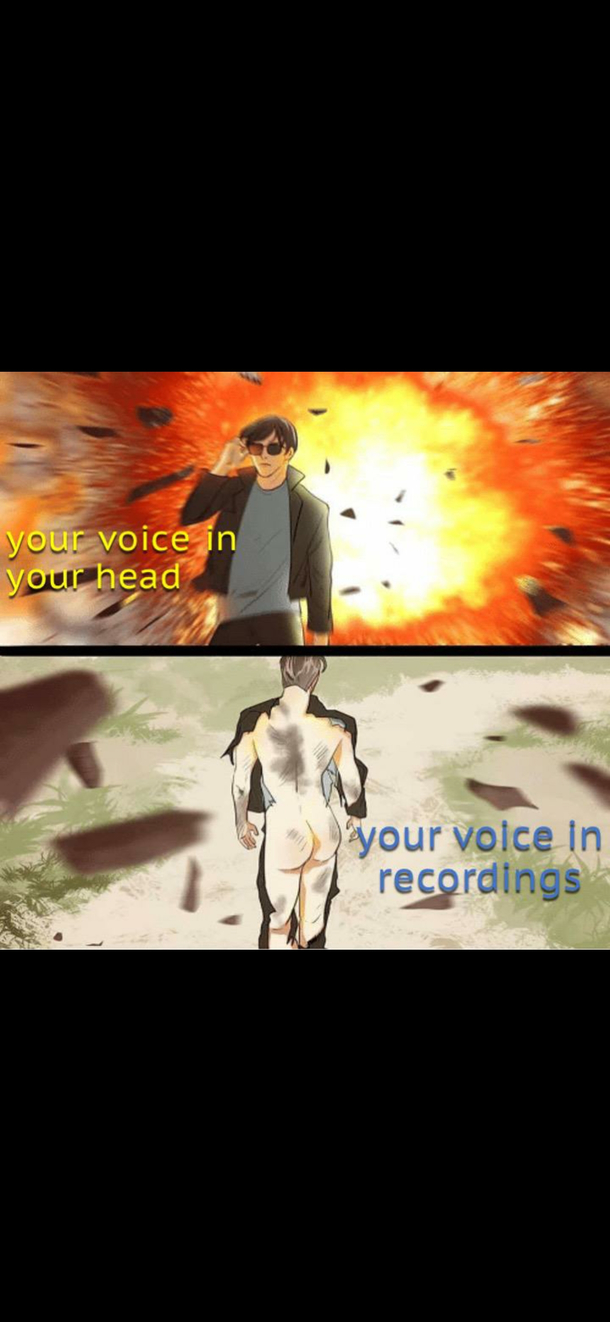 Reason why I never listen to myself